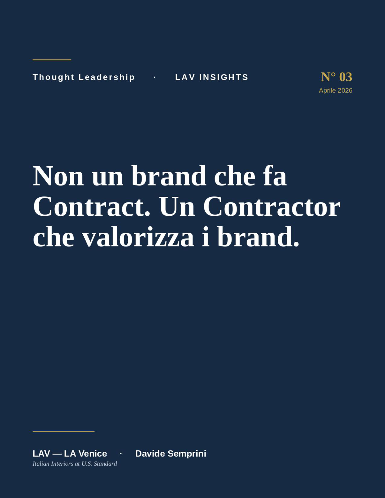 Non un brand che fa Contract. Un Contractor che valorizza i brand.