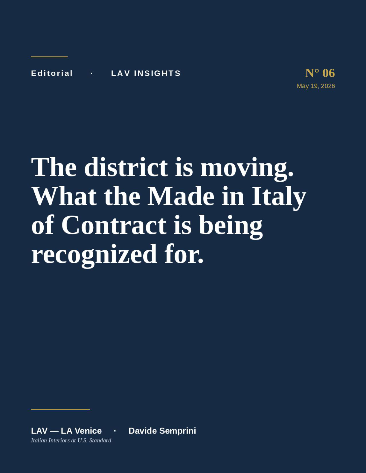 The district is moving. What the Made in Italy of Contract is being recognized for.