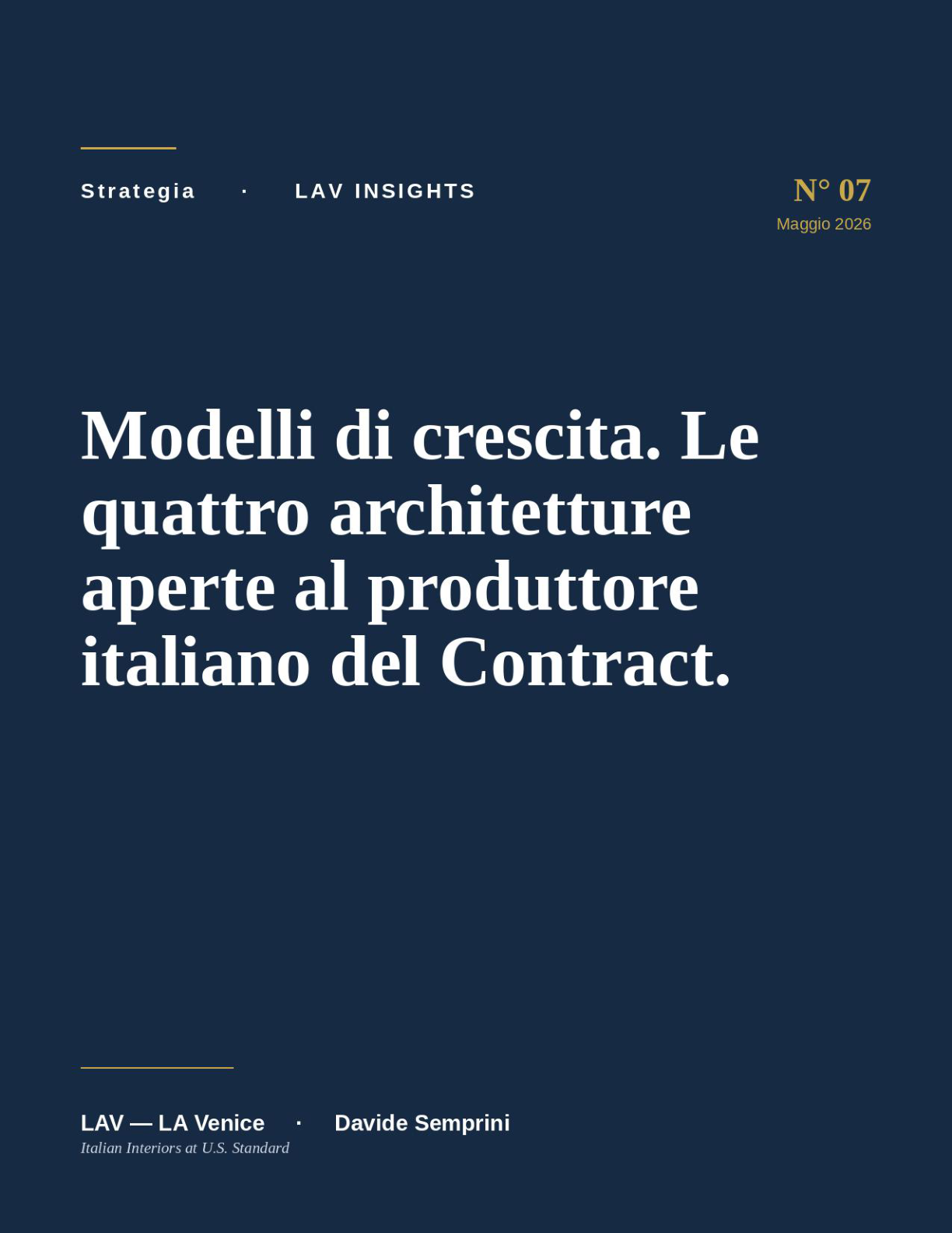 Modelli di crescita. Le quattro architetture aperte al produttore italiano del Contract.